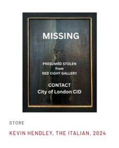 The Italian by Kevin Hendley - MISSING presumed STOLEN from Red Eight Gallery